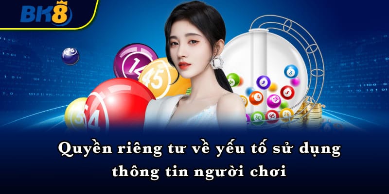 Quyền riêng tư về yếu tố sử dụng thông tin người chơi